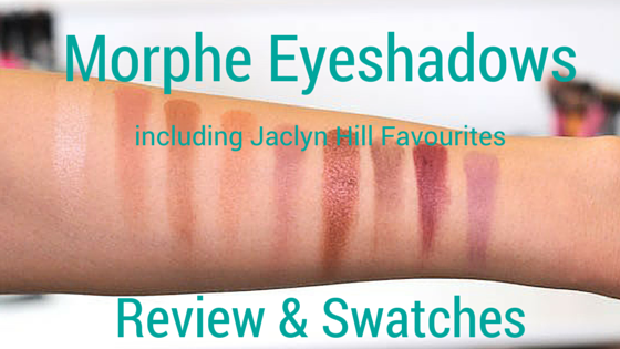 Morphe Eyeshadows including Jaclyn Hill Favouries Review and Swatches by Face Made Up